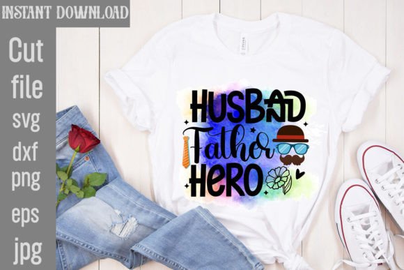 Download Husband Father Hero Sublimation - Sublimation Collection