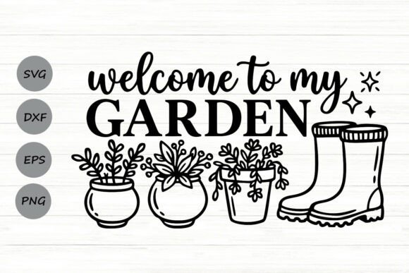 Download Welcome to My Garden Svg. - Garden svg Collection