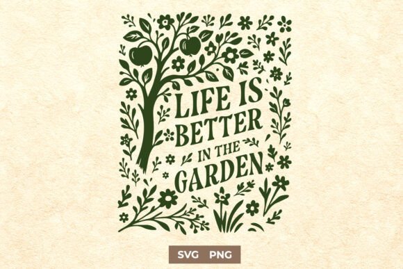 Download Life is Better in the Garden SVG PNG - Premium Resources